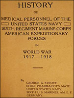 HISTORY OF MEDICAL PERSONNEL OF THE UNITED STATES NAVY SIXTH REGIMENT MARINE CORPS